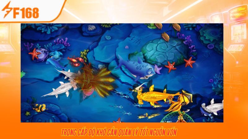 Mẹo Vượt Qua Cấp Độ Khó Trong Bắn Cá Thần Tốc F168 3 Trong cấp độ khó cần quản lý tốt nguồn vốn